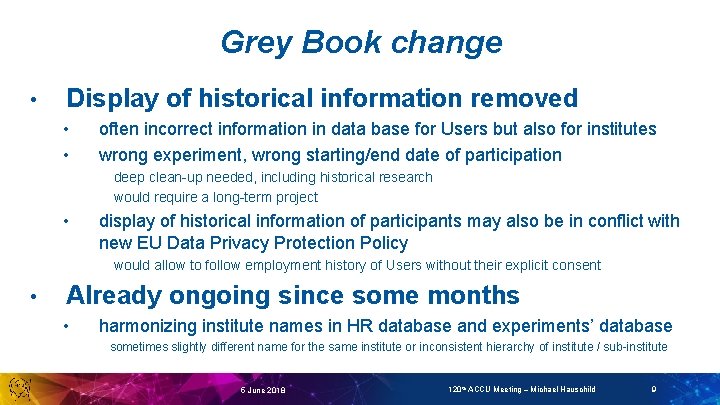 Grey Book change • Display of historical information removed • • often incorrect information