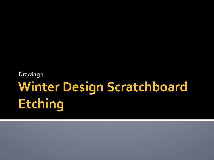 Drawing 1 Winter Design Scratchboard Etching 