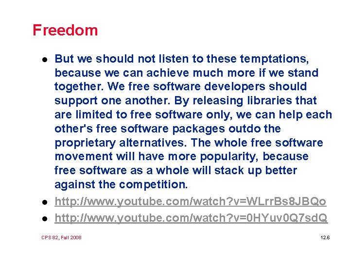 Freedom l l l But we should not listen to these temptations, because we