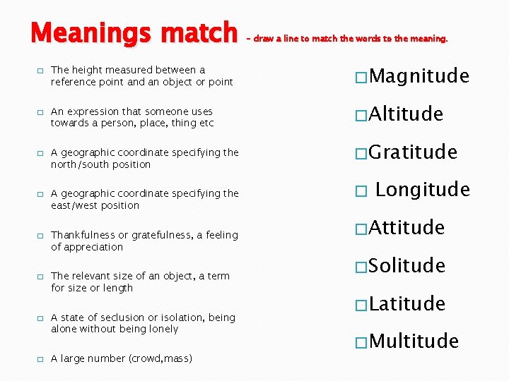 Meanings match � � � � – draw a line to match the words Meanings match � � � � – draw a line to match the words