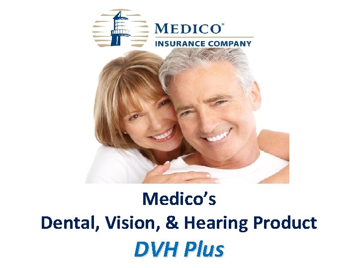Medico’s Dental, Vision, & Hearing Product DVH Plus 