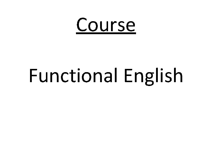 Course Functional English 