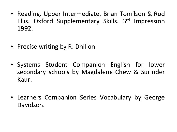  • Reading. Upper Intermediate. Brian Tomilson & Rod Ellis. Oxford Supplementary Skills. 3