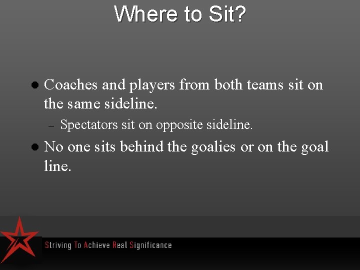 Where to Sit? l Coaches and players from both teams sit on the same