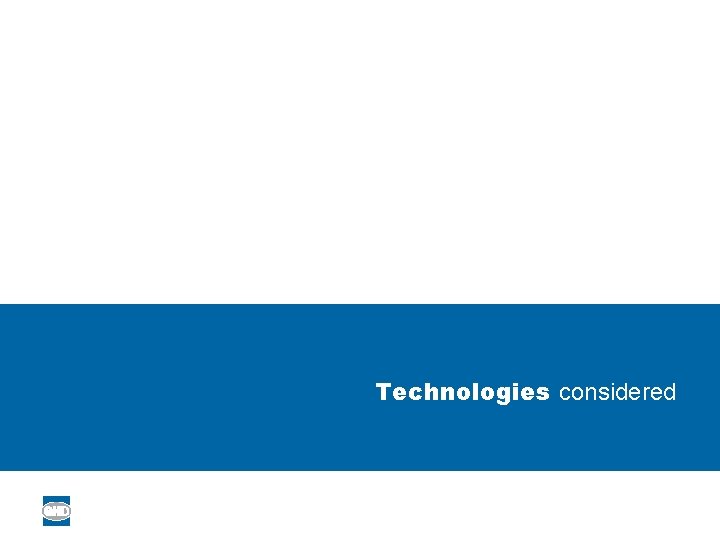 Technologies considered 