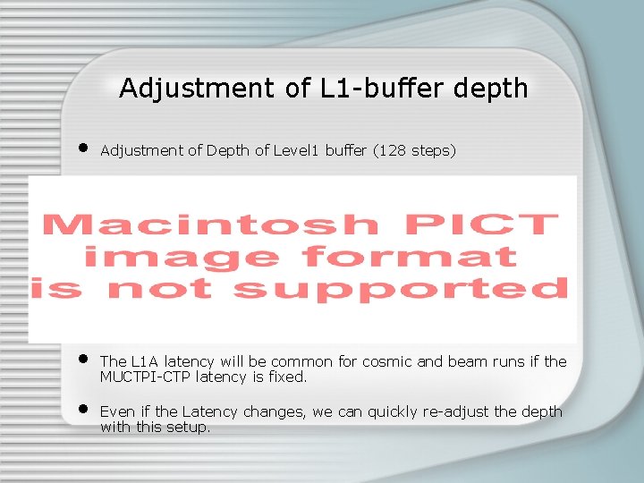 Adjustment of L 1 -buffer depth • • • Adjustment of Depth of Level