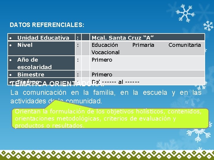 DATOS REFERENCIALES: Unidad Educativa : Mcal. Santa Cruz “A” Nivel : Educación Primaria Vocacional