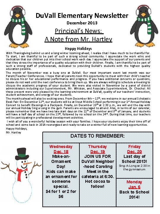 Du. Vall Elementary Newsletter December 2013 Principal’s News: A Note from Mr. Hartley Happy