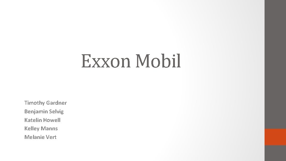 Exxon Mobil Timothy Gardner Benjamin Selvig Katelin Howell Kelley Manns Melanie Vert 