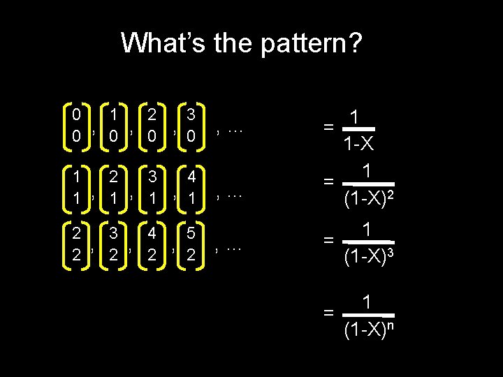 What’s the pattern? 1 3 0 2 , , , 0 0 , …