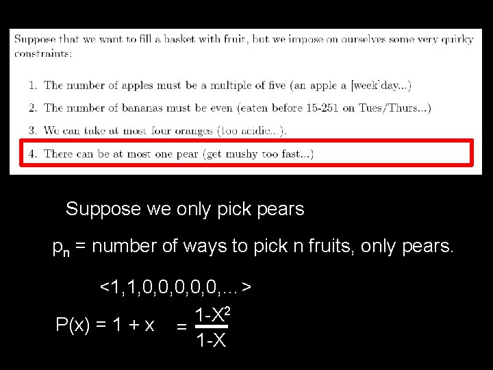 Suppose we only pick pears pn = number of ways to pick n fruits,