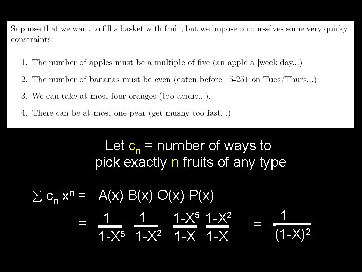 Let cn = number of ways to pick exactly n fruits of any type