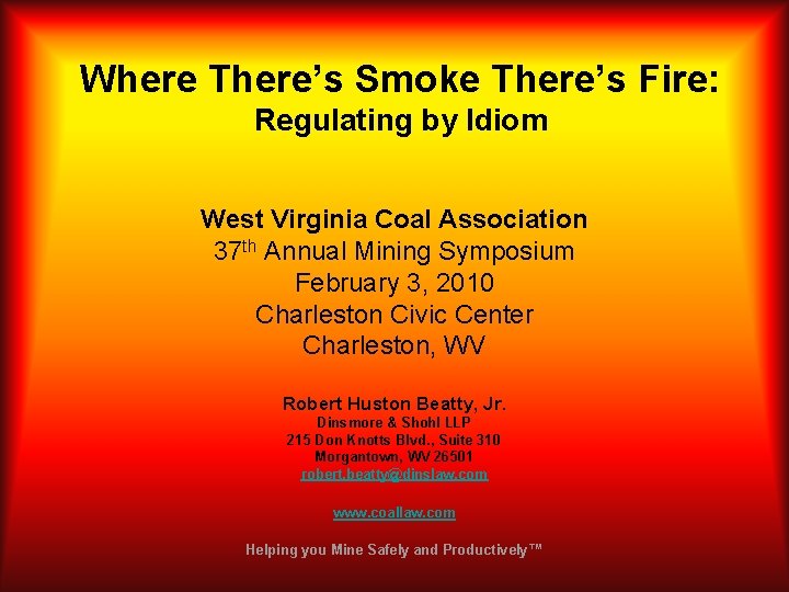 Where There’s Smoke There’s Fire: Regulating by Idiom West Virginia Coal Association 37 th