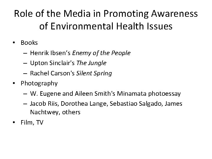 Role of the Media in Promoting Awareness of Environmental Health Issues • Books –
