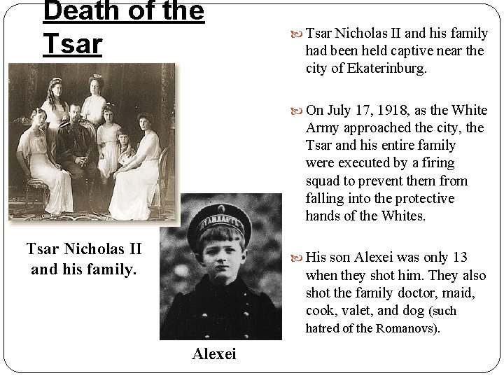 Death of the Tsar Nicholas II and his family had been held captive near