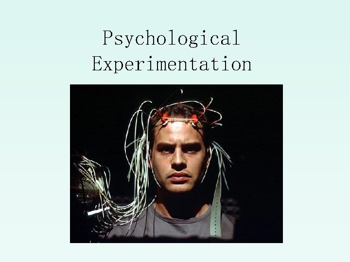 Psychological Experimentation 