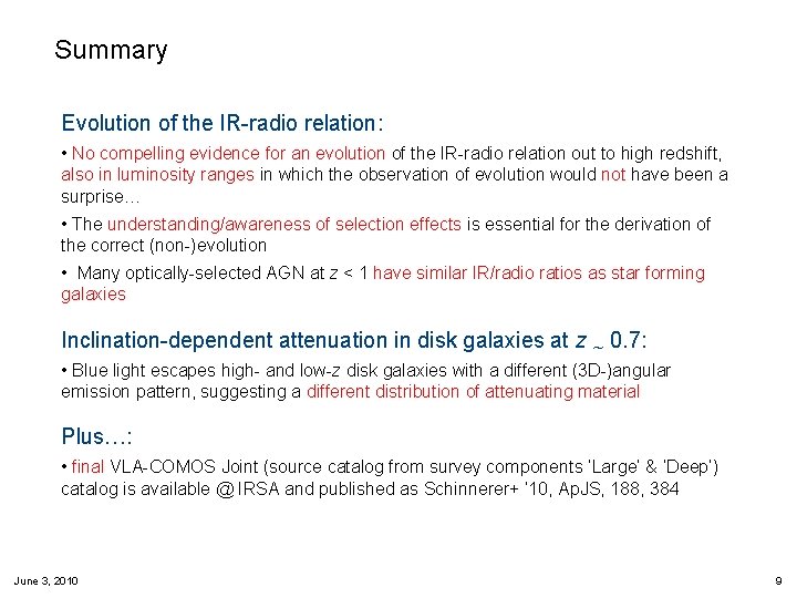 Summary Evolution of the IR-radio relation: • No compelling evidence for an evolution of