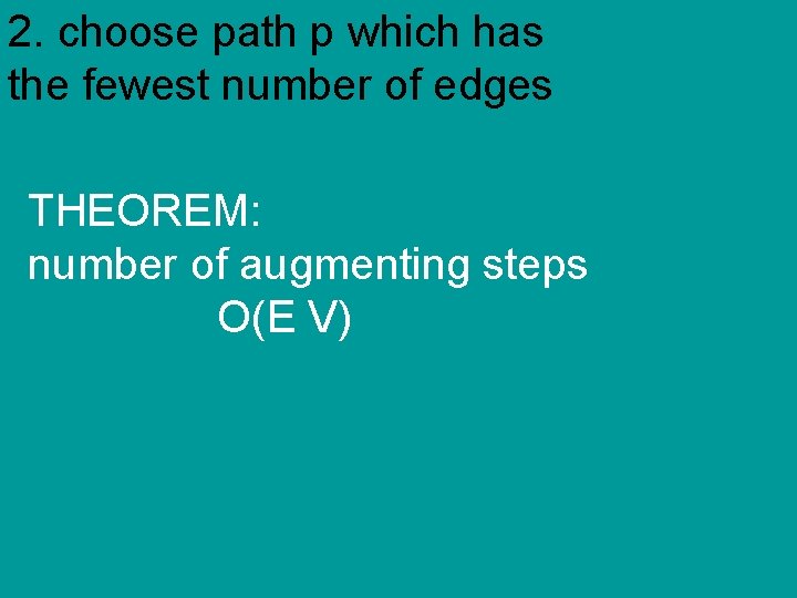 2. choose path p which has the fewest number of edges THEOREM: number of
