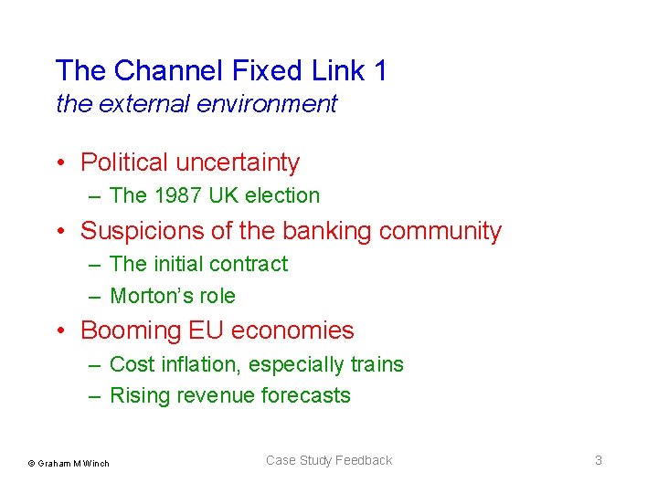 The Channel Fixed Link 1 the external environment • Political uncertainty – The 1987 The Channel Fixed Link 1 the external environment • Political uncertainty – The 1987
