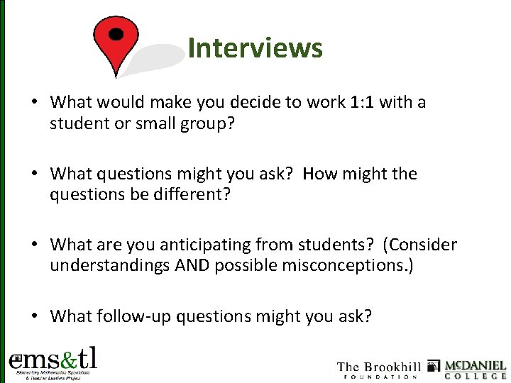 Interviews • What would make you decide to work 1: 1 with a student