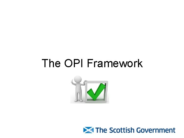 The OPI Framework The OPI Framework
