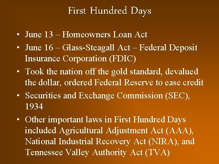 First Hundred Days • June 13 – Homeowners Loan Act • June 16 –