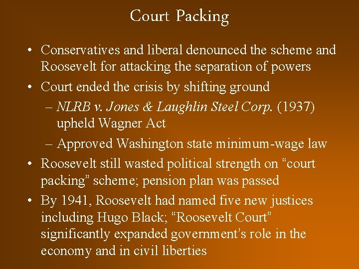 Court Packing • Conservatives and liberal denounced the scheme and Roosevelt for attacking the