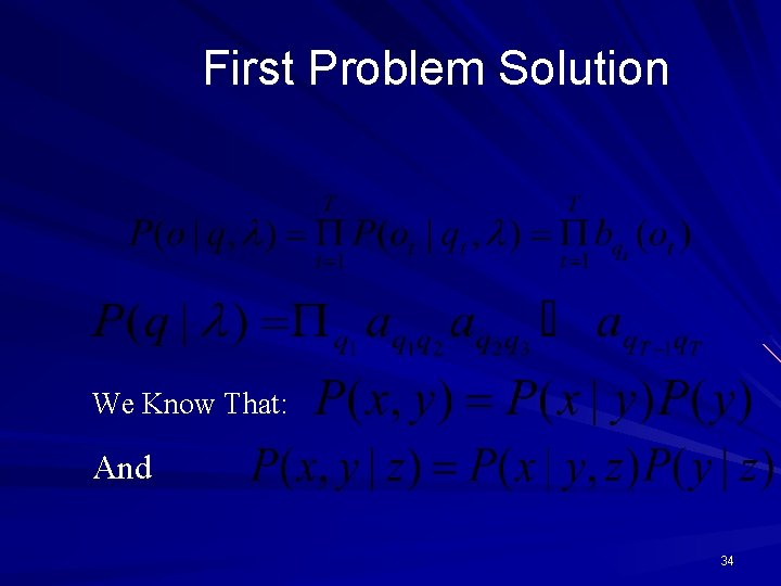 First Problem Solution We Know That: And 34 