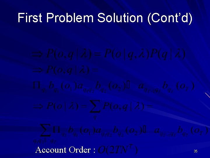 First Problem Solution (Cont’d) Account Order : 35 