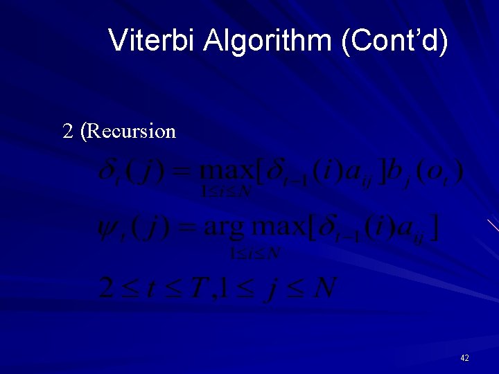 Viterbi Algorithm (Cont’d) 2 (Recursion 42 