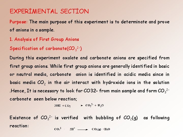 EXPERİMENTAL SECTİON Purpose: The main purpose of this experiment is to determinate and prove