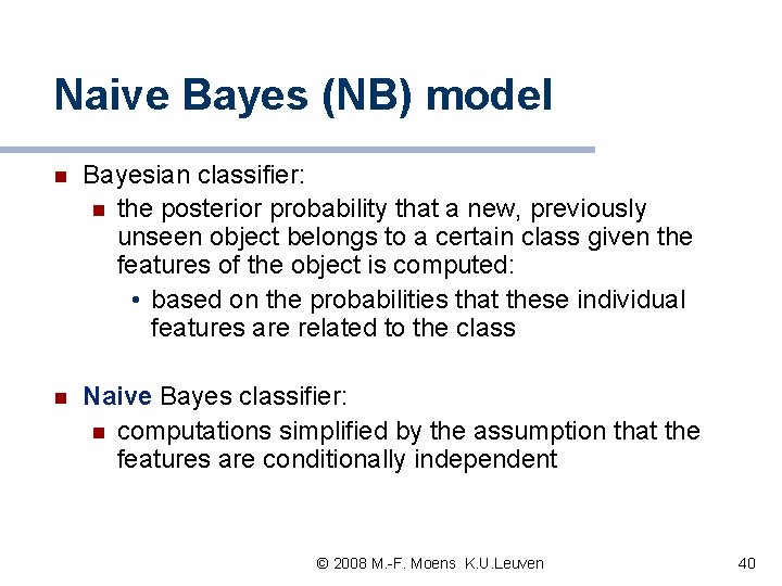 Naive Bayes (NB) model n Bayesian classifier: n the posterior probability that a new, Naive Bayes (NB) model n Bayesian classifier: n the posterior probability that a new,