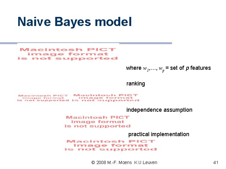 Naive Bayes model where w 1, …, wp = set of p features ranking Naive Bayes model where w 1, …, wp = set of p features ranking
