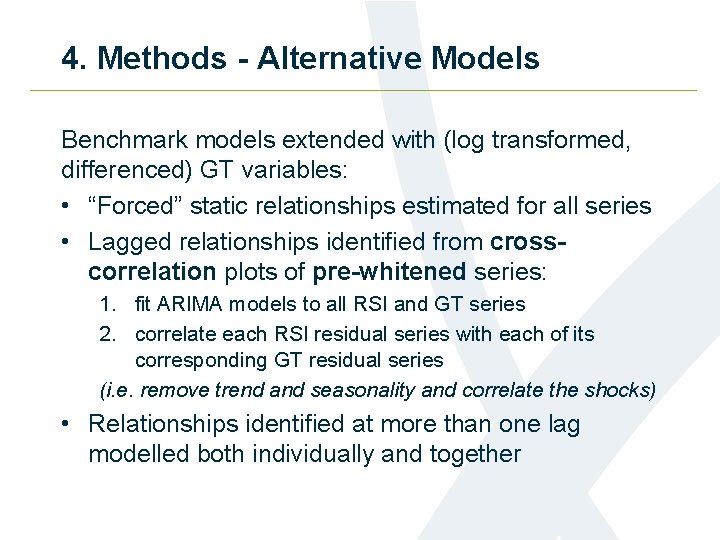 4. Methods - Alternative Models Benchmark models extended with (log transformed, differenced) GT variables: