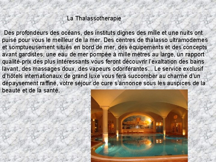 La Thalassotherapie Des profondeurs des océans, des instituts dignes des mille et une nuits