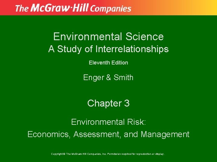 Environmental Science A Study of Interrelationships Eleventh Edition Enger & Smith Chapter 3 Environmental
