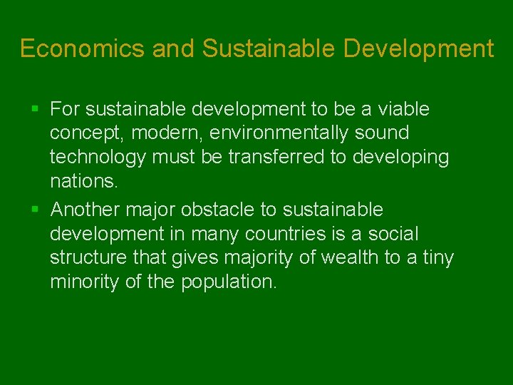 Economics and Sustainable Development § For sustainable development to be a viable concept, modern,