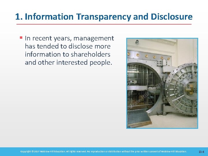 1. Information Transparency and Disclosure § In recent years, management has tended to disclose