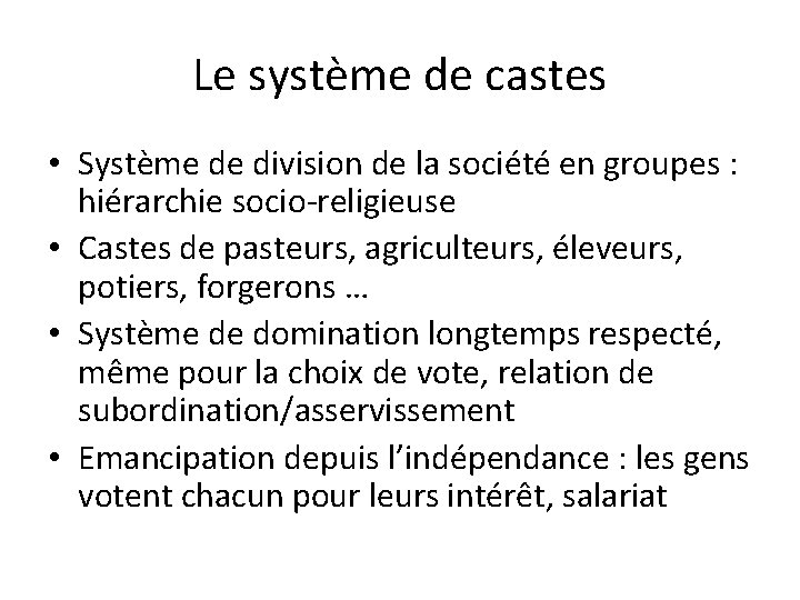 Le système de castes • Système de division de la société en groupes :