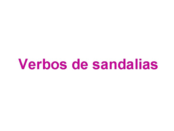 Verbos de sandalias 