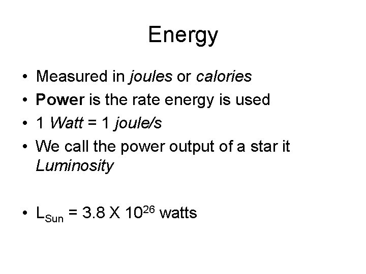 Energy • • Measured in joules or calories Power is the rate energy is