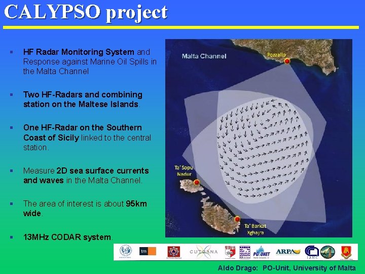CALYPSO project § HF Radar Monitoring System and Response against Marine Oil Spills in CALYPSO project § HF Radar Monitoring System and Response against Marine Oil Spills in