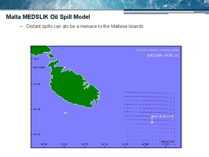Malta MEDSLIK Oil Spill Model – Distant spills can alo be a menace to Malta MEDSLIK Oil Spill Model – Distant spills can alo be a menace to