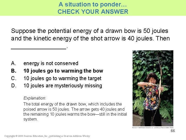 A situation to ponder… CHECK YOUR ANSWER Suppose the potential energy of a drawn