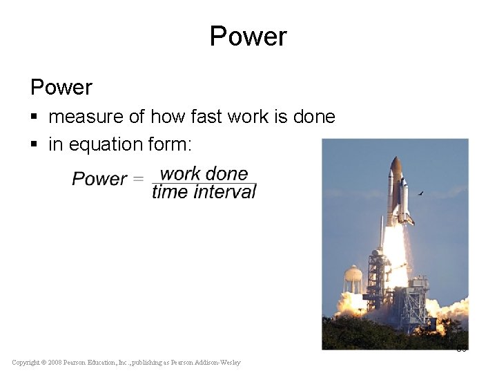 Power § measure of how fast work is done § in equation form: 69