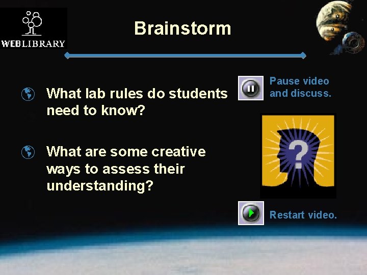 Brainstorm þ What lab rules do students need to know? Pause video and discuss.