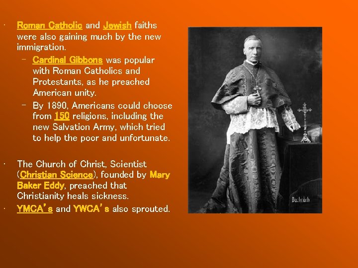  • Roman Catholic and Jewish faiths were also gaining much by the new