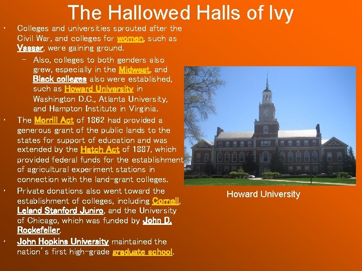  • • The Hallowed Halls of Ivy Colleges and universities sprouted after the