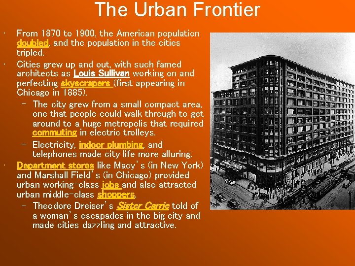 The Urban Frontier • • • From 1870 to 1900, the American population doubled,
