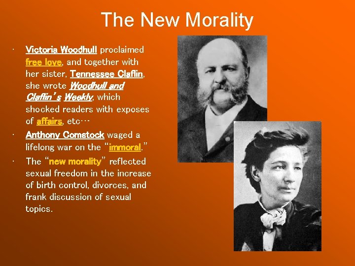 The New Morality • • • Victoria Woodhull proclaimed free love, and together with